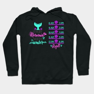 Every Mermaid Needs Water Hoodie